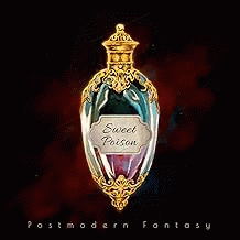 Postmodern Fantasy : Sweet Poison